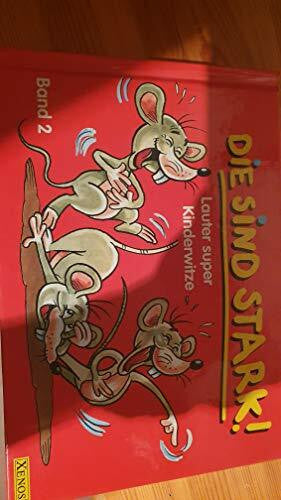 Cerbian, Antonio Die sind stark: Lauter super Kinderwitze
