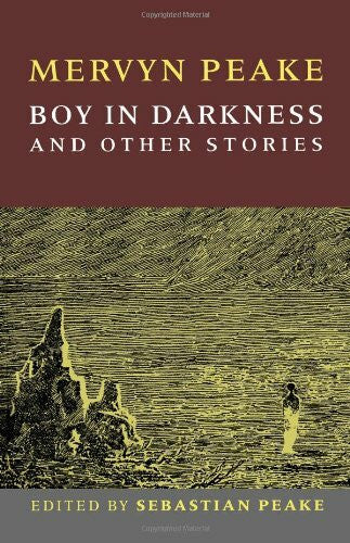 Peake, Mervyn Boy In Darkness