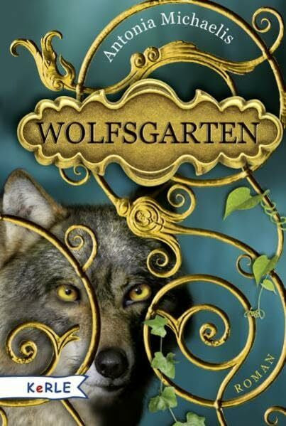Michaelis, Antonia Wolfsgarten: Roman