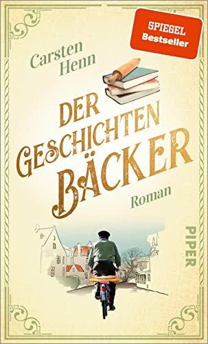 Henn, Carsten Der Geschichtenbäcker: Roman | Für alle Fans von »Der Buchspazierer«
