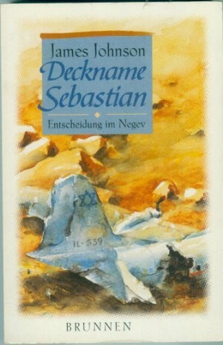 Noack, Hans G Deckname Sebastian: Entscheidung im Negev (ABCteam-Taschenbücher - Brunnen)