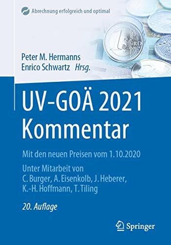 Hoffmann, Karl-Heinz UV-GOÄ 2021 Kommentar: Mit den neuen Preisen vom 1.10.2020 (Abrechnung erfolgreich und optimal)