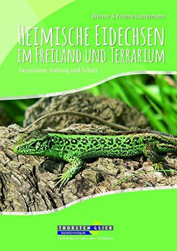 Lantermann, Werner Heimische Eidechsen im Freiland und Terrarium: Faszination, Haltung und Schutz