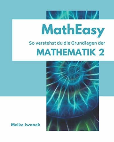 Iwanek, Meike MathEasy - So verstehst du die Grundlagen der Mathematik 2