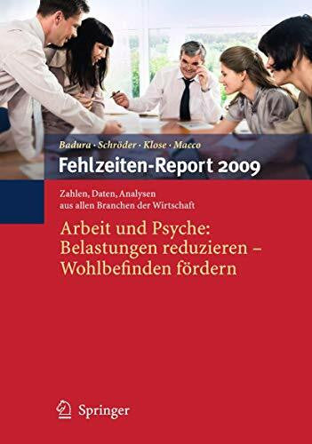 Schroder, Helmut Fehlzeiten-Report 2009: Arbeit und Psyche: Belastungen reduzieren - Wohlbefinden fördern (German Edition)