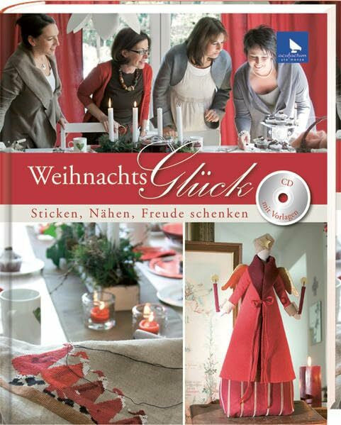 Menze, Ute Weihnachtsglück, m. CD-ROM: Sticken, Nähen, Freude schenken