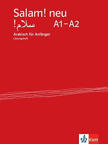 Labasque, Nicolas Salam! neu A1-A2: Arabisch für Anfänger. Lösungsheft (Salam! neu: Arabisch für Anfänger)