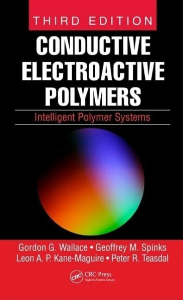 Teasdale, Peter R. Conductive Electroactive Polymers: Intelligent Polymer Systems, Third Edition