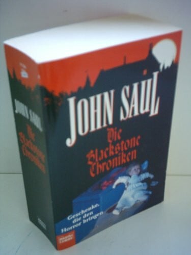 Saul, John Die Blackstone Chroniken: Geschenke, die den Horror bringen (Allgemeine Reihe. Bastei Lübbe Taschenbücher)