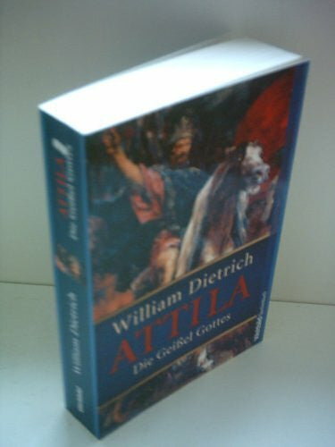 William Dietrich Attila - Die Gei?el Gottes [Paperback] William Dietrich