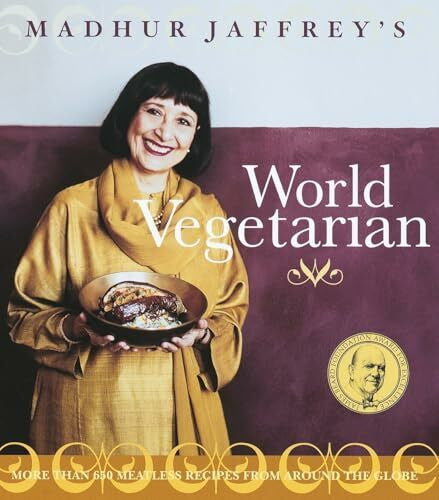 Jaffrey, Madhur Madhur Jaffrey's World Vegetarian: More Than 650 Meatless Recipes from Around the World: A Cookbook