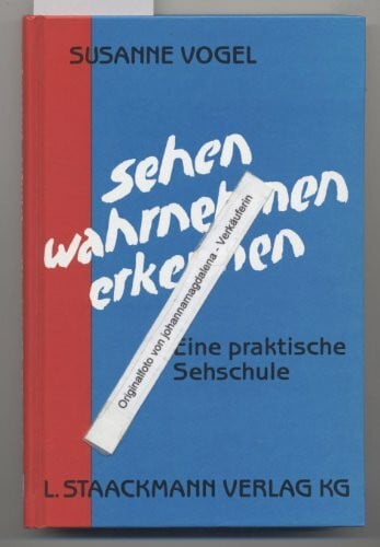 Allmen-Thiersch, Veronika von Sehen - Wahrnehmen - Erkennen: Eine praktische Sehschule