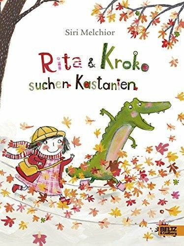 Melchior, Siri Rita und Kroko suchen Kastanien: Vierfarbiges Bilderbuch