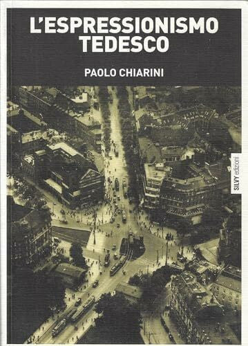 Chiarini, Paolo L'espressionismo tedesco (I saggi)