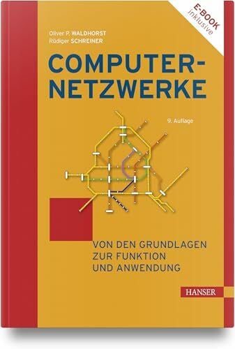 Waldhorst, Oliver P. Computernetzwerke: Von den Grundlagen zur Funktion und Anwendung
