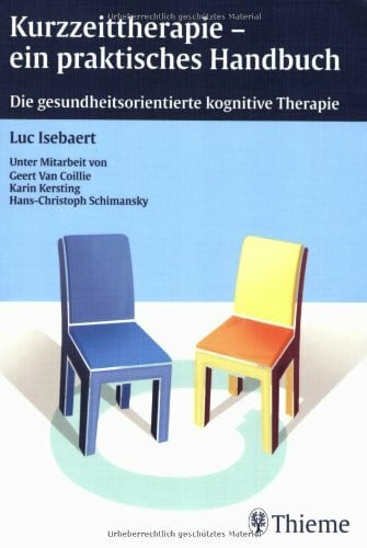 Schimansky, Hans Ch Kurzzeittherapie - ein praktisches Handbuch: Die gesundheitsorientierte kognitive Therapie