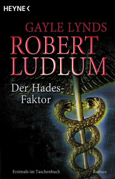 Lynds, Gayle Der Hades-Faktor: Roman (Heyne Allgemeine Reihe (01))
