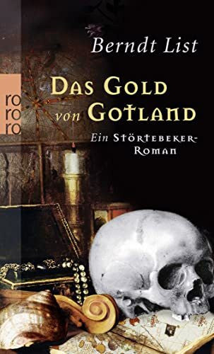 List, Berndt Das Gold von Gotland: Ein Störtebeker-Roman