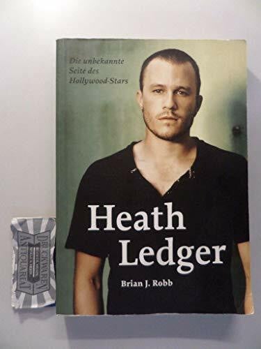 Schöttner, Franziska Heath Ledger. Die unbekannte Seite des Hollywood Stars