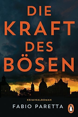 Paretta, Fabio Die Kraft des Bösen: Kriminalroman - Ein Fall für Franco De Santis (1)
