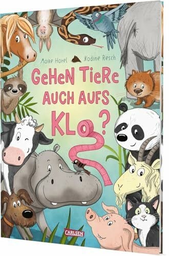 Resch, Nadine Gehen Tiere auch aufs Klo?: Ein witziges, gereimtes Bilderbuch über Pipi, Kacka und Co. für Kinder ab 3 Jahren