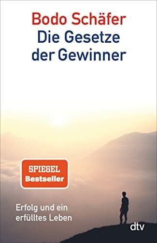 Schäfer, Bodo Die Gesetze der Gewinner: Erfolg und ein erfülltes Leben