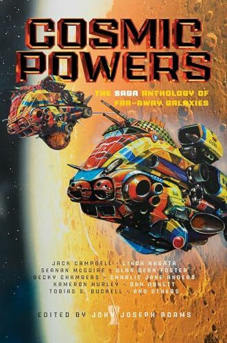 ADAMS, JOHN JOSEPH COSMIC POWERS: The Saga Anthology of Far-Away Galaxies