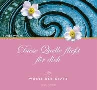 Willms, Sonja Diese Quelle fliesst für dich: Worte der Kraft