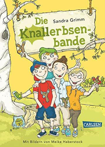 Haberstock, Meike Die Knallerbsenbande: Die Knallerbsenbande