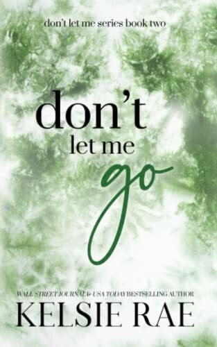 Rae, Kelsie Don't Let Me Go