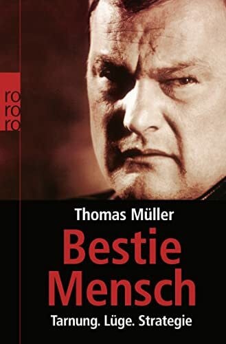 Müller, Thomas Bestie Mensch: Tarnung - Lüge - Strategie