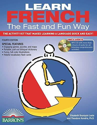 Kendris Ph.D., Theodore Learn French the Fast and Fun Way with Online Audio: The Activity Kit That Makes Learning a Language Quick and Easy! (Barron's Fast and Fun Foreign Languages)