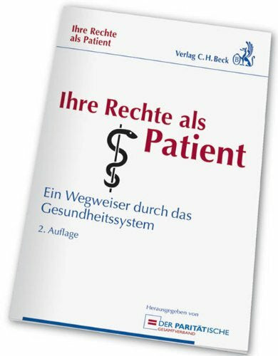 Wenzel, Gerd Ihre Rechte als Patient: Ein Wegweiser durch das Gesundheitssystem, Rechtsstand: Stand der Gesetzgebung 1. März 2011