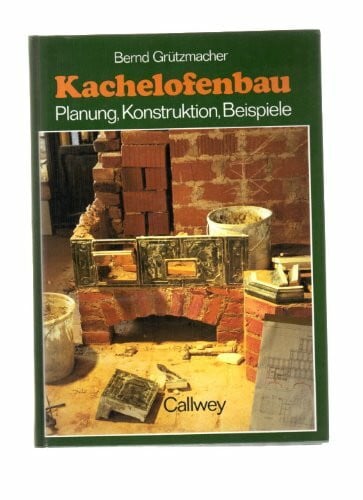 Brenner, Barbara Kachelofenbau: Planung, Konstruktion, Beispiele