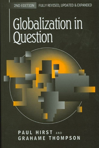 Thompson, Grahame Globalization in Question: The International Economy and the Possibilities of Governance