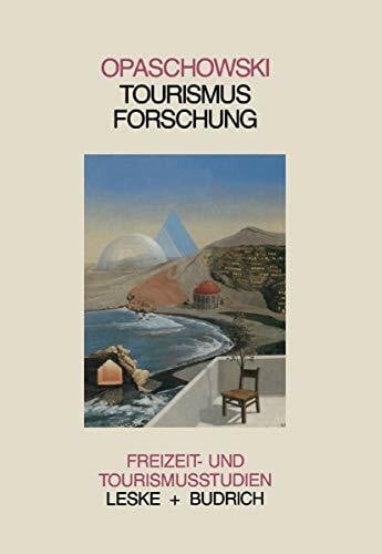Opaschowski, Horst W. Tourismusforschung (Freizeit- und Tourismusstudien)