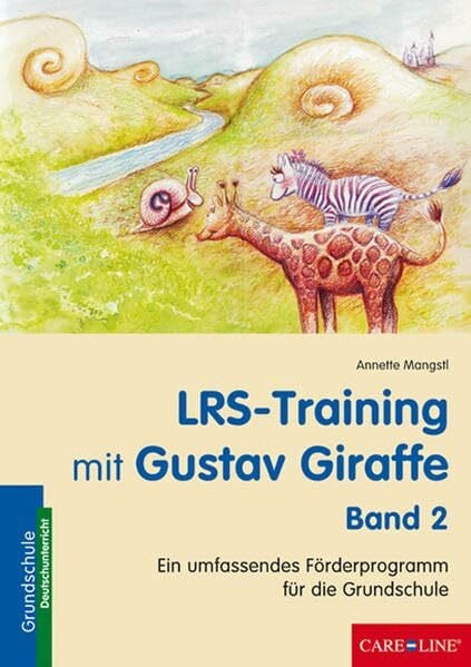 Mangstl-Fischer, Annette LRS-Training mit Gustav Giraffe - Band 2: Ein umfassendes Förderprogramm für die Grundschule