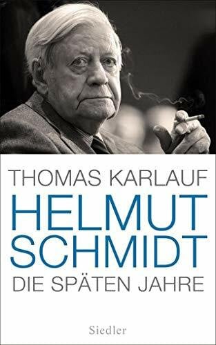 Karlauf, Thomas Helmut Schmidt: Die späten Jahre