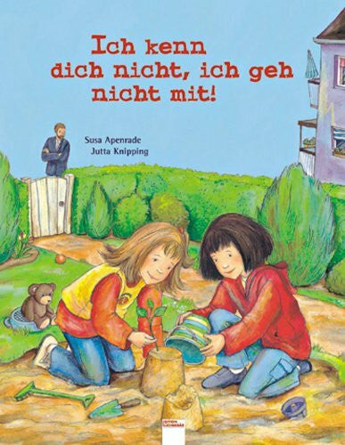 Knipping, Jutta Ich kenn dich nicht, ich geh nicht mit (Edition Bücherbär)