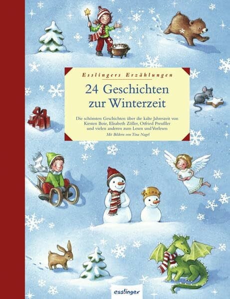 Nina Strugholz 24 Geschichten zur Winterzeit: Esslingers Erzählungen: Die schönsten Geschichten über die kalte Jahreszeit zum Lesen und Vorlesen