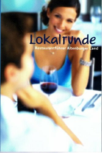 Müller, Thomas Lokalrunde: Restaurantführer Altenburger Land