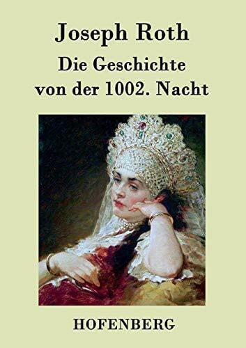 Joseph Roth Die Geschichte von der 1002. Nacht: Roman