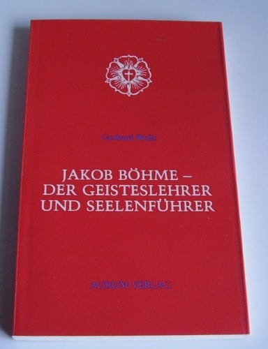 Gerhard Wehr Jakob Böhme. Der Geisteslehrer und Seelenführer