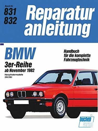 BMW 3erReihe 4Zyl. 316/318i ab 11/82 (Reparaturanleitungen)