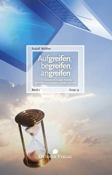 Walther, Rudolf Aufgreifen, begreifen, angreifen – Band 2 (Essay-Reihe)