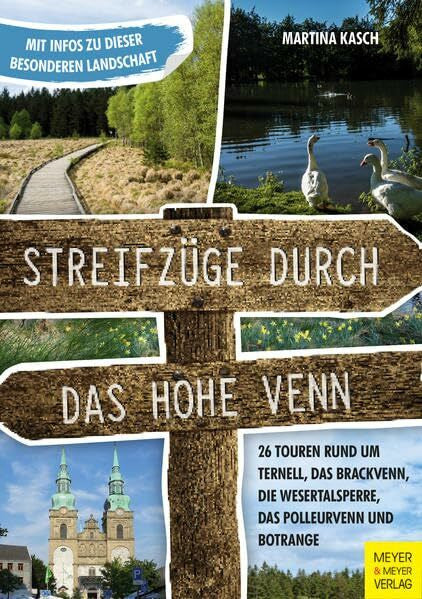 Kasch, Martina Streifzüge durch das Hohe Venn: 26 Touren rund um Ternell, das Brackvenn, die Wesertalsperre, das Polleurvenn und Botrange