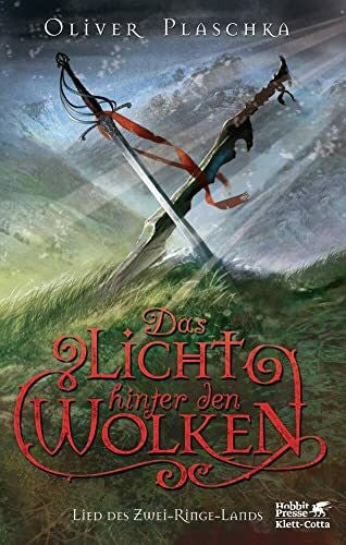 Plaschka, Oliver Das Licht hinter den Wolken: Lied des Zwei-Ringe-Lands (Hobbit-Presse)