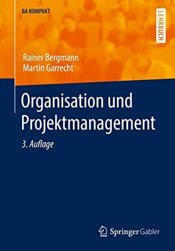 Garrecht, Martin Organisation und Projektmanagement (BA KOMPAKT)