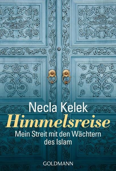 Kelek, Necla Himmelsreise: Mein Streit mit den Wächtern des Islam