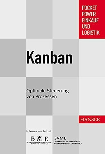 Kummer, Rolf Kanban: Optimale Steuerung von Prozessen
